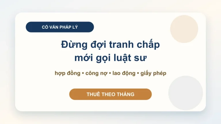 Cố vấn pháp lý doanh nghiệp: khi nào nên thuê theo tháng để giảm lỗi hợp đồng, công nợ, lao động và giấy phép?