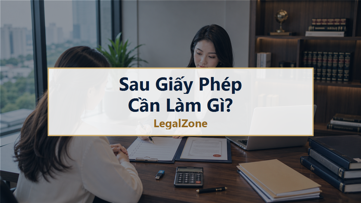Việc cần làm sau giấy phép doanh nghiệp để sẵn sàng hoạt động