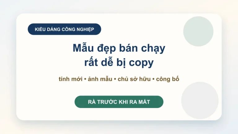 Đăng ký kiểu dáng công nghiệp: bảo vệ thiết kế sản phẩm trước khi đưa mẫu ra thị trường