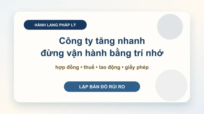 Hành lang pháp lý doanh nghiệp: bản đồ rủi ro