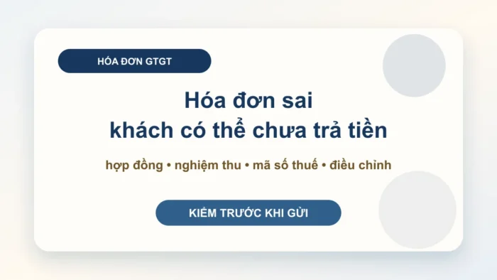 Hóa đơn giá trị gia tăng: kiểm trước khi gửi