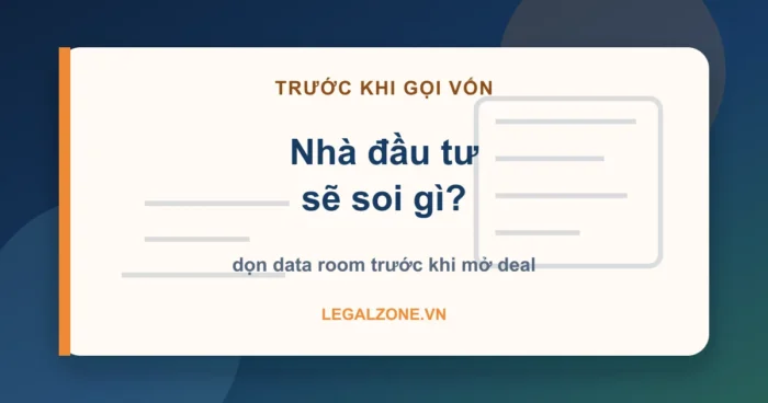 Kiểm tra pháp lý trước khi gọi vốn - nhà đầu tư sẽ soi gì trước khi rót vốn - LegalZone