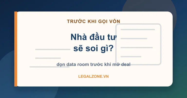 Kiểm tra pháp lý trước khi gọi vốn: đừng để nhà đầu tư phát hiện lỗi trước bạn