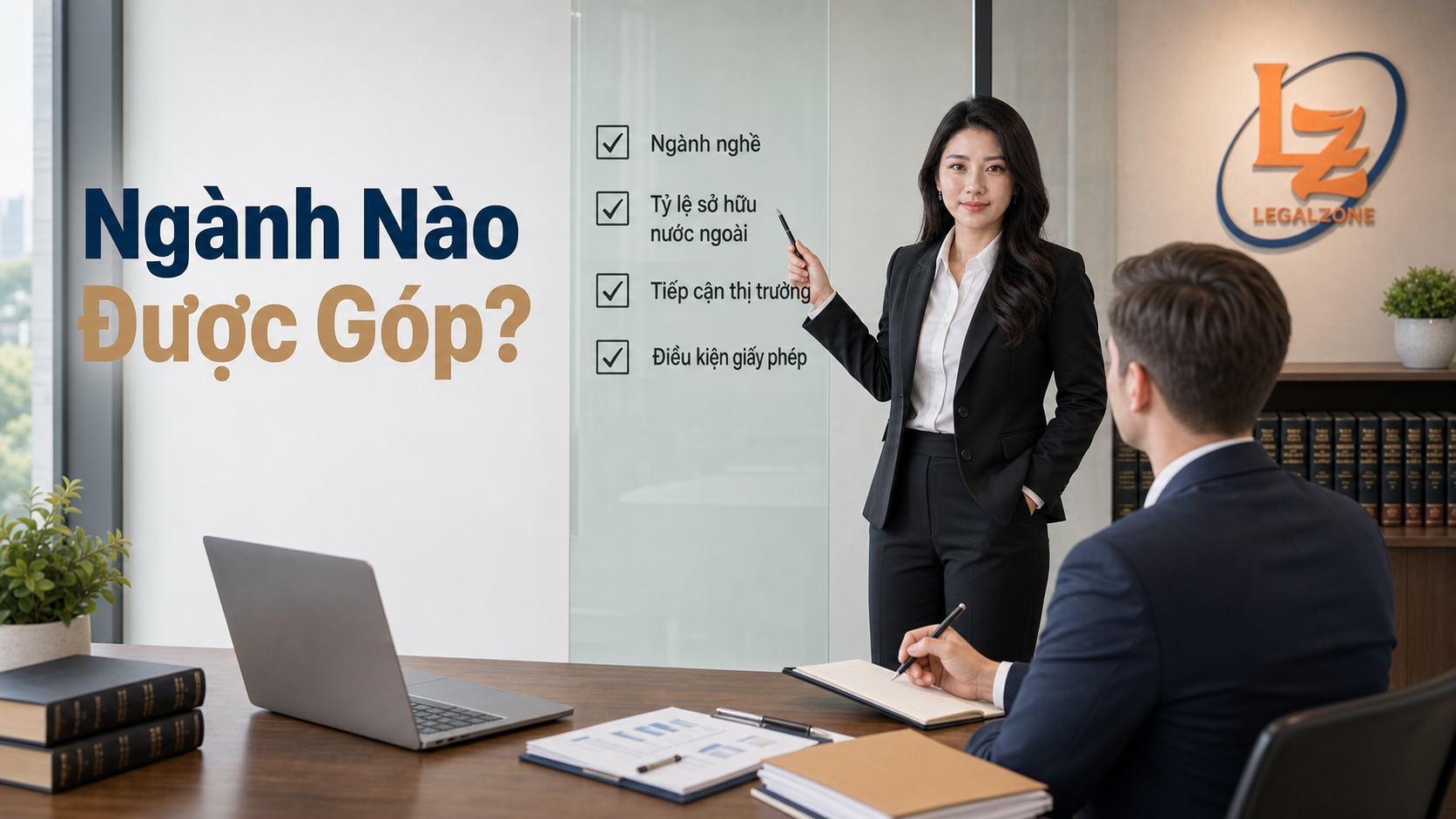 Chuyên viên LegalZone kiểm tra ngành nghề tỷ lệ sở hữu và điều kiện tiếp cận thị trường của nhà đầu tư nước ngoài
