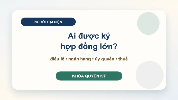 Người đại diện công ty: ai được ký hợp đồng?
