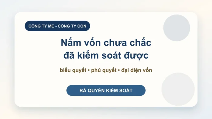 Xác định quyền kiểm soát của công ty mẹ