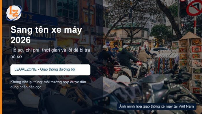 Sang tên xe máy 2026: hồ sơ, chi phí và thời gian