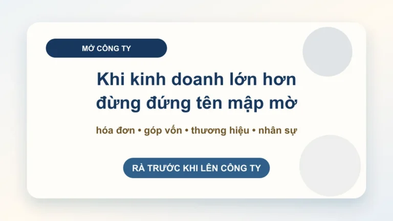 Vì sao nên thành lập công ty tại Việt Nam: khi nào hộ kinh doanh, freelancer hoặc nhóm sáng lập nên chuyển lên công ty?