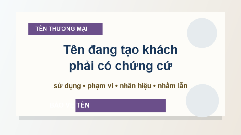 Thời hạn bảo hộ tên thương mại: doanh nghiệp cần dùng thật, chứng minh thật và tránh nhầm với nhãn hiệu