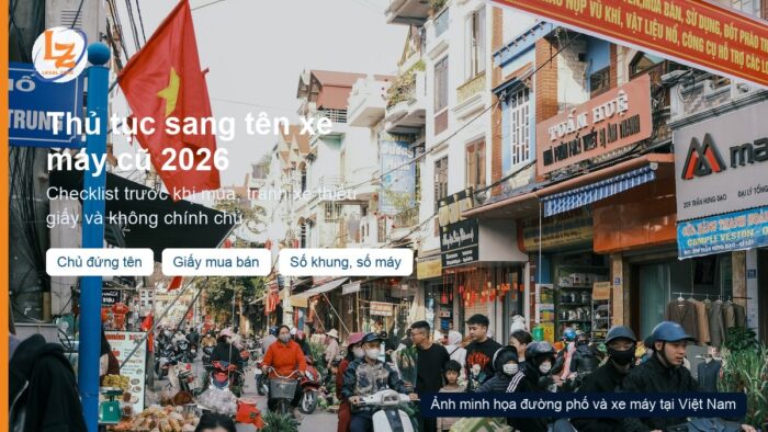 Thủ tục sang tên xe máy cũ 2026: checklist trước khi mua