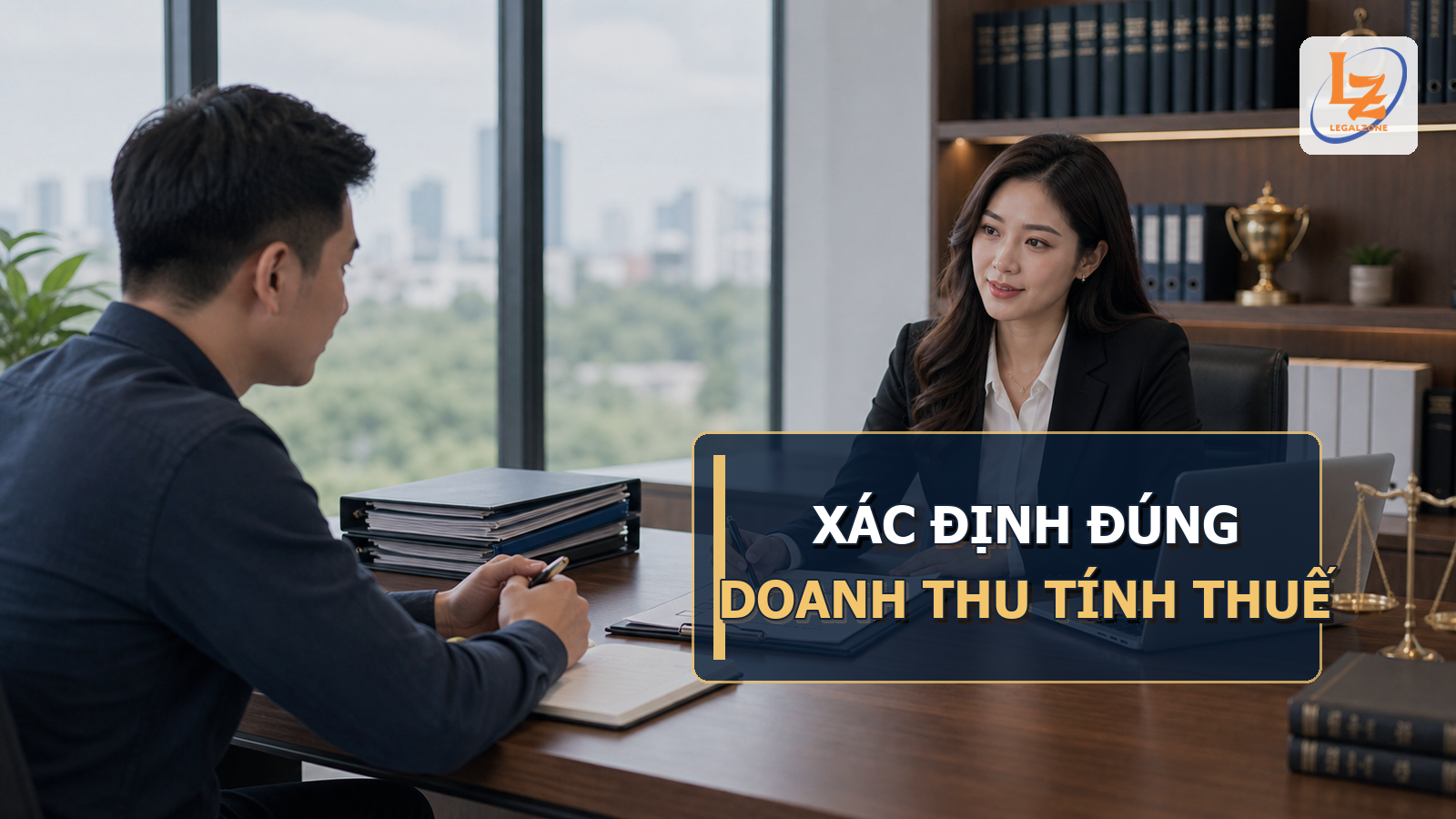 Chuyên viên LegalZone trao đổi với chủ doanh nghiệp về hợp đồng, chứng từ và doanh thu dùng để xác định thuế