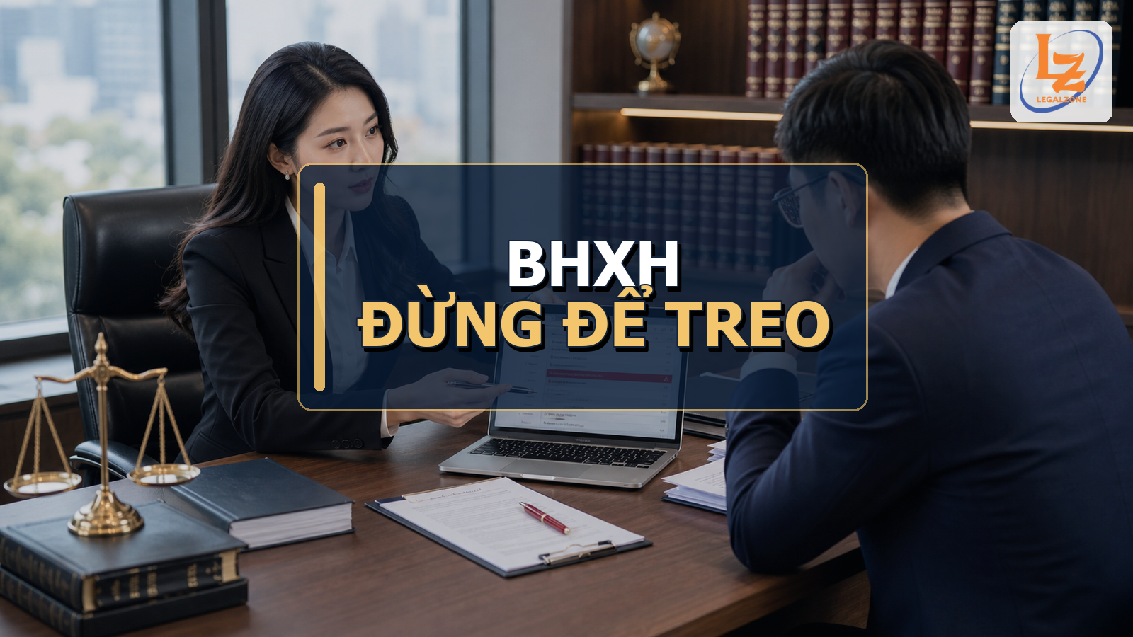 Chuyên viên LegalZone làm việc với doanh nghiệp về tình trạng đóng bảo hiểm xã hội và hồ sơ lao động