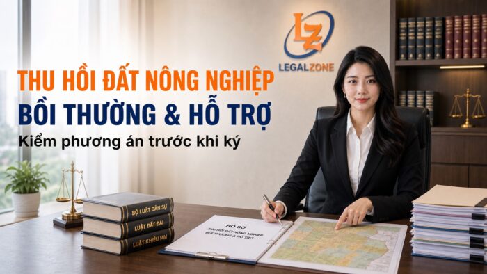 Luật thu hồi đất nông nghiệp năm 2026: bồi thường và hỗ trợ
