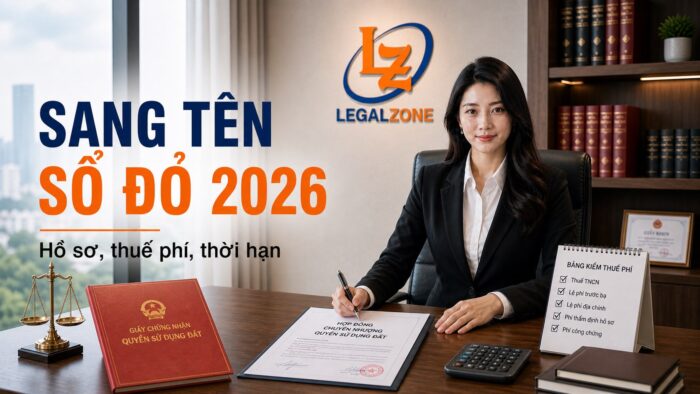 Thủ tục sang tên Sổ đỏ năm 2026: hồ sơ, thuế phí, thời hạn