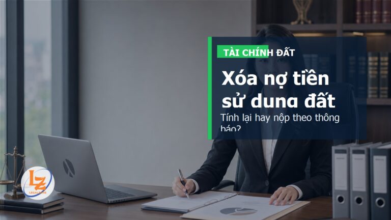 Xóa nợ tiền sử dụng đất sau nhiều năm: có phải tính lại không?