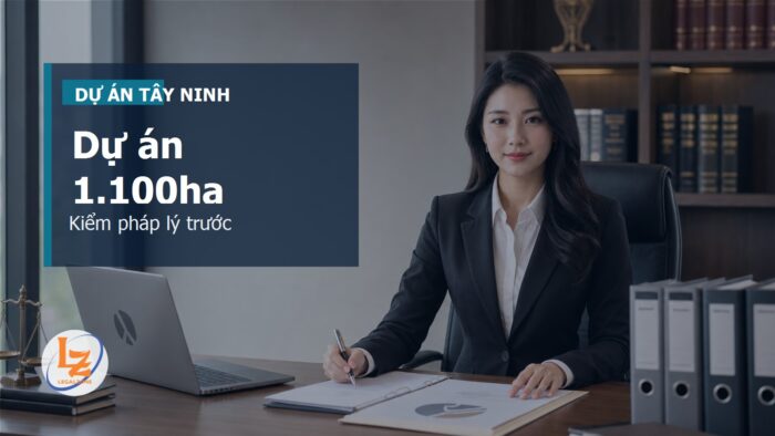 Dự án 1.100ha tại Tây Ninh: kiểm pháp lý gì trước khi mua theo tin mới?