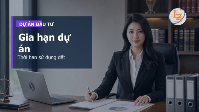 Điều chỉnh thời hạn sử dụng đất cho dự án đầu tư sau sáp nhập: điều kiện, hồ sơ và rủi ro