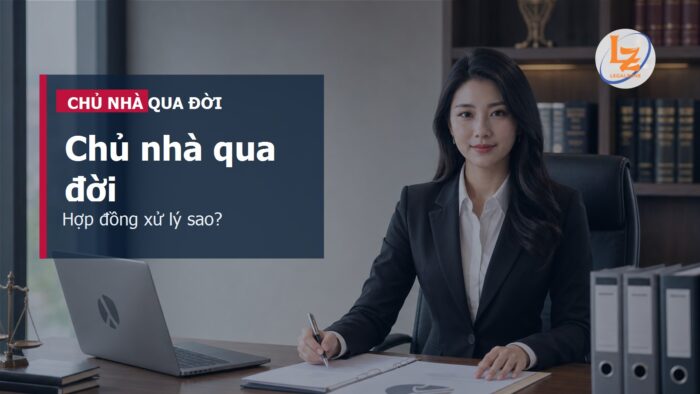 Chủ nhà qua đời thì hợp đồng thuê nhà có chấm dứt không? Cách trả tiền thuê và bàn giao