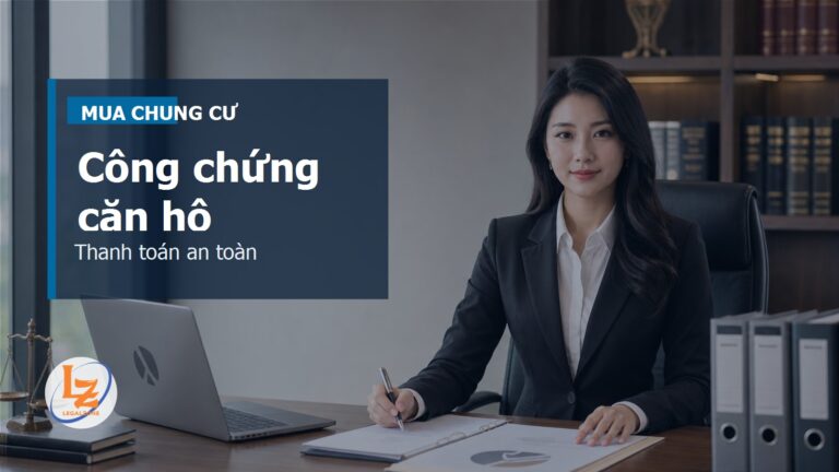 Công chứng mua chung cư năm 2026 khi người mua chưa đủ tiền: thanh toán thế nào cho an toàn?